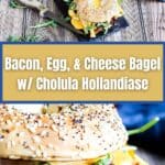 Pinterest graphic for bacon, egg, and cheese bagel with Cholula hollandaise.