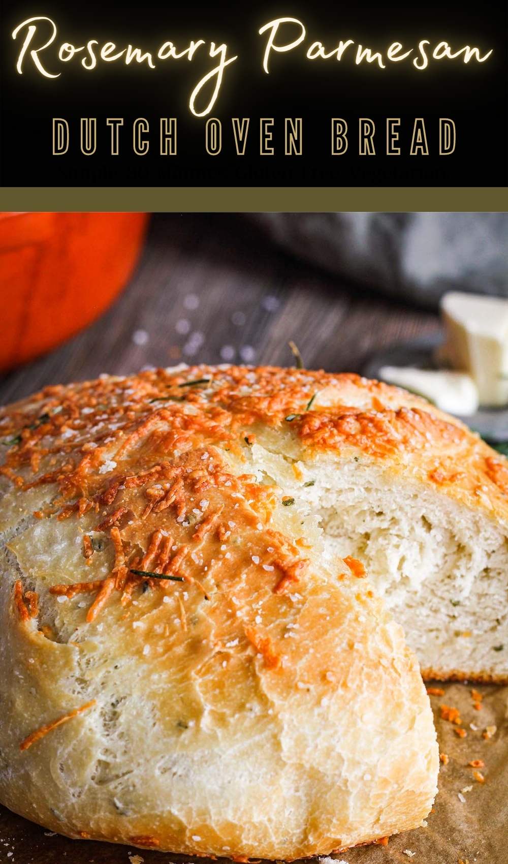Dutch Oven Rosemary Parmesan Bread Tao of Spice