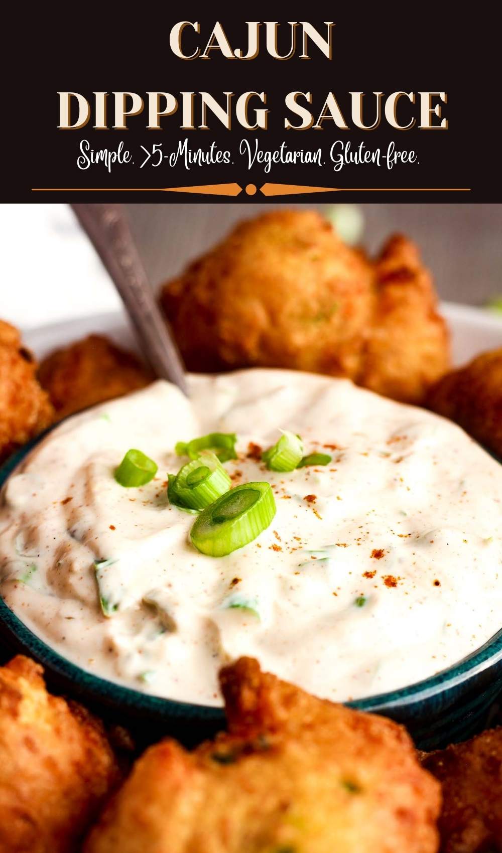 Creamy Cajun Dipping Sauce Tao of Spice