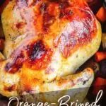 Pinterest graphic for orange brined roast chicken.