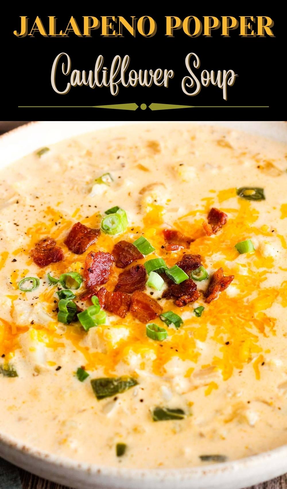 Cauliflower Jalapeno Popper Soup (w/ Instant Pot Instructions) Tao of