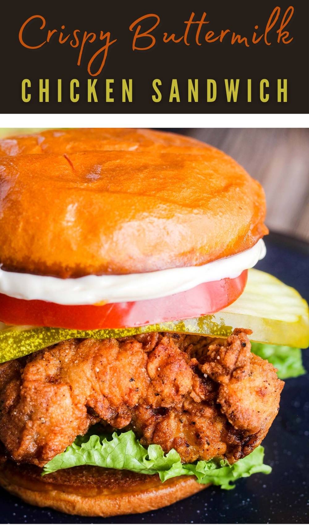 Crispy Buttermilk Chicken Sandwich Tao of Spice