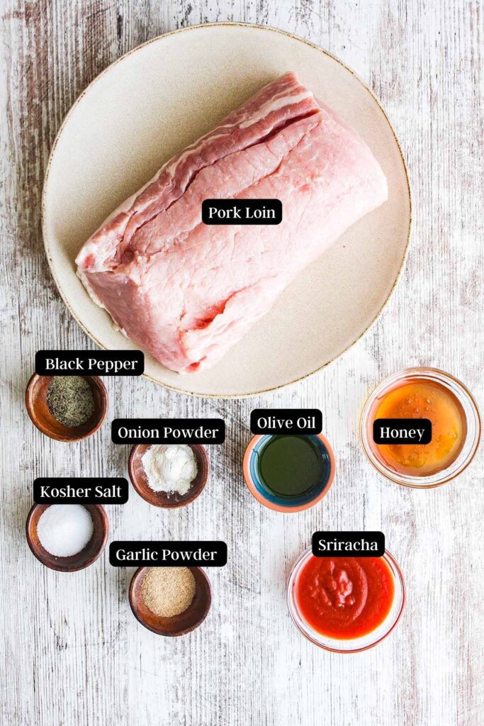 Ingredients for honey sriracha pork loin (see recipe card).
